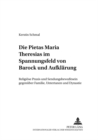 Image for Die Pietas Maria Theresias Im Spannungsfeld Von Barock Und Aufklaerung