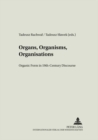 Image for Organs, Organisms, Organisations : Organic Form in 19th-century Discourse
