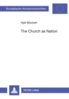 Image for The Church as Nation : A Study in Ecclesiology and Nationhood