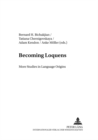 Image for Becoming loquens  : more studies in language origins