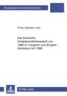 Image for Das Deutsche Schiedsverfahrensrecht Von 1998 Im Vergleich Zum English Arbitration ACT 1996