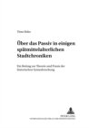 Image for Ueber das Passiv in einigen spaetmittelalterlichen Stadtchroniken : Ein Beitrag zur Theorie und Praxis der historischen Syntaxforschung