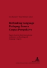 Image for Rethinking Language Pedagogy from a Corpus Perspective : Papers from the Third International Conference on Teaching and Language Corpora