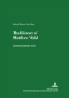Image for The History of Matthew Wald