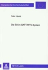 Image for Die Eu Im Gatt/Wto-System : Aspekte Einer Beziehung «Sui Generis»