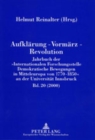 Image for Aufklaerung - Vormaerz - Revolution : Jahrbuch Der «Internationalen Forschungsstelle Demokratische Bewegungen in Mitteleuropa Von 1770-1850» an Der Universitaet Innsbruck (2000)