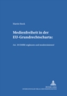 Image for Medienfreiheit in der EU-Grundrechtscharta: Art. 10 EMRK ergaenzen und modernisieren! : Art. 10 EMRK ergaenzen und modernisieren!