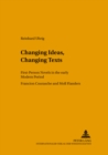 Image for Changing Ideas, Changing Texts