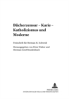 Image for Buecherzensur - Kurie - Katholizismus Und Moderne