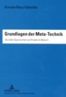 Image for Grundlagen Der Meta-Technik : Aus Dem Spanischen Von Friedrich Welsch