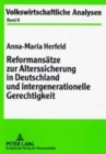 Image for Reformansaetze Zur Alterssicherung in Deutschland Und Intergenerationelle Gerechtigkeit