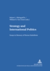 Image for Strategy and International Politics : Essays in Memory of Werner Kaltefleiter