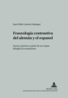 Image for Fraseologia Contrastiva del Aleman Y El Espanol : Teoria Y Practica a Partir de Un Corpus Bilinguee de Somatismos