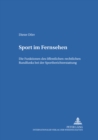 Image for Sport Im Fernsehen : Die Funktionen Des Oeffentlich-Rechtlichen Rundfunks Bei Der Sportberichterstattung