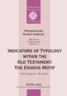 Image for Indicators of Typology within the Old Testament : The Exodus Motif