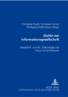 Image for Stufen Zur Informationsgesellschaft : Festschrift Zum 65. Geburtstag Von Klaus Fuchs-Kittowski