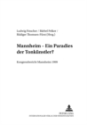 Image for Mannheim - Ein «Paradies Der Tonkuenstler»?