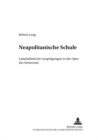 Image for &quot;Neapolitanische Schule&quot; : Lokalstilistische Auspraegungen in Der Oper Des Settecento