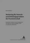 Image for Marketing Fuer Umwelt- Und Erholungsprodukte Der Forstwirtschaft