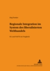 Image for Regionale Integration Im System Des Liberalisierten Welthandels