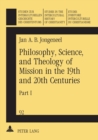 Image for Philosophy, Science and Theology of Mission in the 19th and 20th Centuries