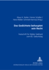 Image for Das Gedichtete Behauptet Sein Recht : Festschrift Fuer Walter Gebhard Zum 65. Geburtstag