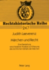 Image for Maerchen und Recht : Eine Darstellung verschiedener Ansaetze zur Erfassung des rechtlichen Gehalts der Maerchen