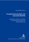 Image for Transplantationsmedizin Und Personale Identitaet : Medizinische, Ethische, Rechtliche Und Theologische Aspekte Der Organverpflanzung