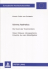 Image for Minima Aesthetica : Die Kunst des Verschwindens- Robert Walsers mikrographische Entwuerfe&quot; Aus dem Bleistiftgebiet&quot;