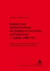 Image for Register Zum Handwoerterbuch- «Die Religion in Geschichte Und Gegenwart»- 1. Auflage 1908-1914 : Erstellt Unter Mitwirkung Von Ruth Conrad, Thomas Stahlberg Und Christian Weise