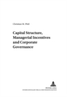 Image for Capital Structure, Managerial Incentives and Corporate Governance