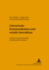 Image for Literarische Kommunikation Und Soziale Interaktion : Studien Zur Institutionalitaet Mittelalterlicher Literatur