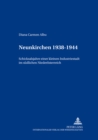 Image for Neunkirchen 1938-1955 : Schicksalsjahre Einer Kleinen Industriestadt Im Suedlichen Niederoesterreich