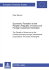 Image for Economic Transition in the People&#39;s Republic of China and Foreign Investment Activities : The Transfer of Know-How to the Chinese Economy Through Transnational Corporations: The Case of Shanghai