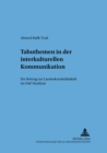 Image for Tabuthemen in Der Interkulturellen Kommunikation : Ein Beitrag Zur Landeskundedidaktik Im Daf-Studium