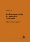 Image for Nominationstechniken der Spanischen Fachsprache : Die Kommunikative Und Nominative Funktion Des Relationsadjektivs