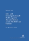 Image for Inter- Und Intraorganisationale Beziehungen in Der Europaeischen Automobilelektronikbranche : Eine Ego-Zentrierte Analyse