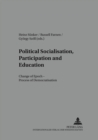 Image for Political Socialisation, Participation and Education : Change of Epoch - Processes of Democratisation