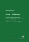 Image for Literary Diplomacy I Literary Diplomacy II : The Role of Translation in the Construction of National Literatures in Britain and Germany 1750-1830 Translation without an Original