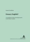 Image for Estuary English? : A Sociophonetic Study of Teenage Speech in the Home Counties