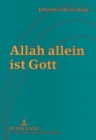 Image for Allah Allein Ist Gott : Ueber Die Herausforderung Der Christlichen Welt Durch Den Islam