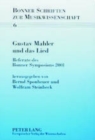 Image for Gustav Mahler Und Das Lied : Referate Des Bonner Symosions 2001