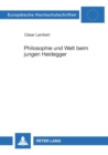 Image for Philosophie und Welt beim jungen Heidegger