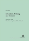 Image for Education, Training and Contexts : Studies and Essays