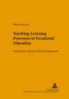 Image for Teaching-learning Processes in Vocational Education : Foundations of Modern Training Programmes