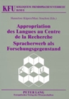 Image for Appropriation Des Langues Au Centre de la Recherche- Spracherwerb ALS Forschungsgegenstand