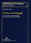Image for Medien Und Paedagogik : Zur Legitimation Von Medienpaedagogik Auf Prinzipienwissenschaftlicher Grundlage