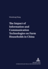 Image for The Impact of Information and Communication Technologies on Farm Households in China