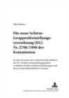 Image for Die Neue «Schirm»- Gruppenfreistellungsverordnung (Eg) Nr. 2790/1999 Der Kommission