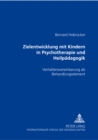 Image for Zielentwicklung Mit Kindern in Psychotherapie Und Heilpadagogik